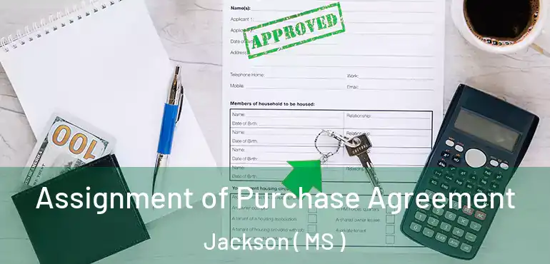  Assignment of Purchase Agreement Jackson ( MS )