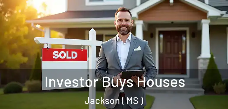  Investor Buys Houses Jackson ( MS )
