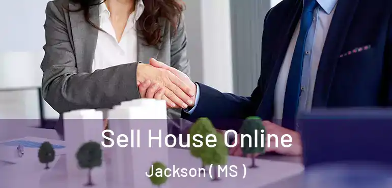  Sell House Online Jackson ( MS )