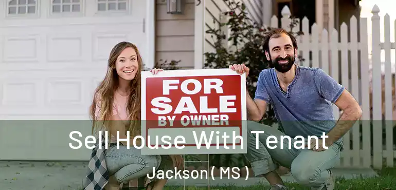  Sell House With Tenant Jackson ( MS )