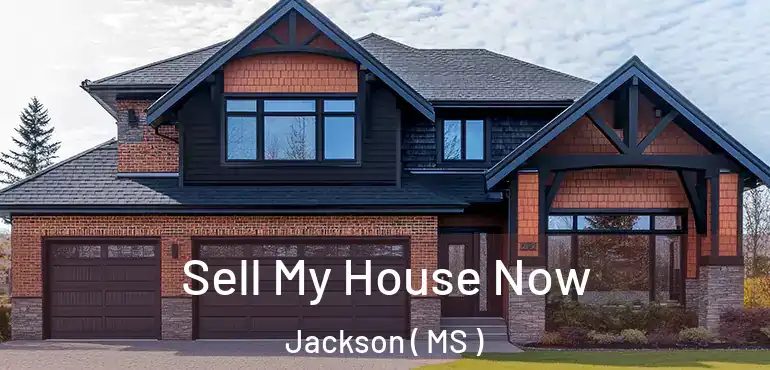  Sell My House Now Jackson ( MS )