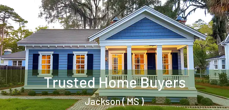  Trusted Home Buyers Jackson ( MS )